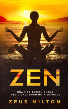 Paperback Zen: Una Meditación Plena. Felicidad, Budismo y Enfoque [Spanish] Book