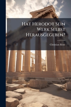 Paperback Hat Herodot Sein Werk Selbst Herausgegeben? [German] Book