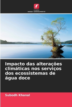 Paperback Impacto das alterações climáticas nos serviços dos ecossistemas de água doce [Portuguese] Book