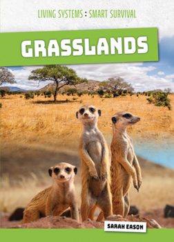 Grasslands (Living Systems: Smart Survival)