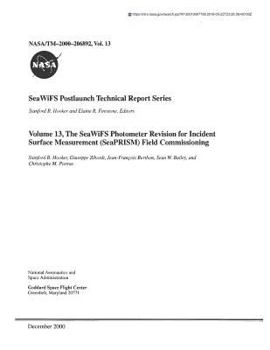 SeaWIFS Postlaunch Technical Report Series. Volume 13; The SeaWiFS Photometer Revision for Incident Surface Measurement (SeaPRISM) Field Commissioning
