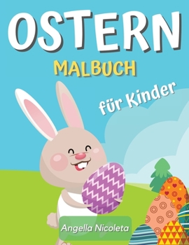 Ostern Malbuch f�r Kinder: Erstaunliches Malbuch mit Ostereiern und Hasen f�r Kinder im Alter von 4-8 Jahren