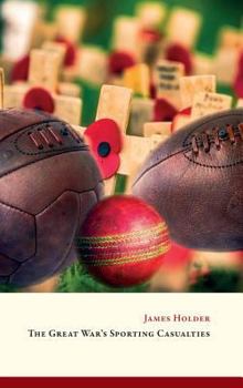 Hardcover The Great War's Sporting Casualties Book