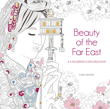 Paperback Beauty of the Far East: A Coloring Exploration Book