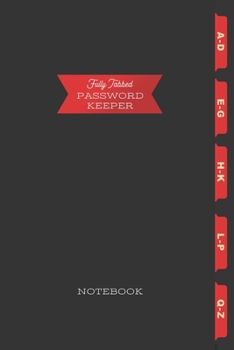 Paperback Fully Tabbed Password Keeper: For Mom's Dad's Teens and Seniors Book