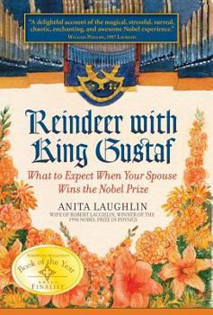 Hardcover Reindeer with King Gustaf: What to Expect When Your Spouse Wins the Nobel Prize Book