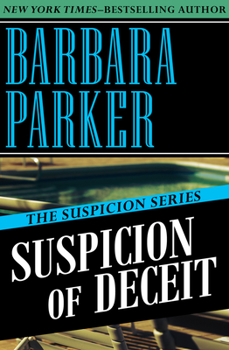 Suspicion of Deceit - Book #3 of the Gail Connor and Anthony Quintana