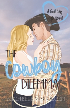 Paperback The Cowboy Dilemma: A Sweet and Fun Young Adult Romance Book