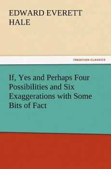 Paperback If, Yes and Perhaps Four Possibilities and Six Exaggerations with Some Bits of Fact Book