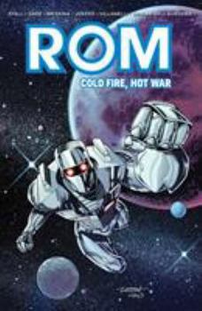 ROM: Cold Fire, Hot War - Book  of the ROM IDW