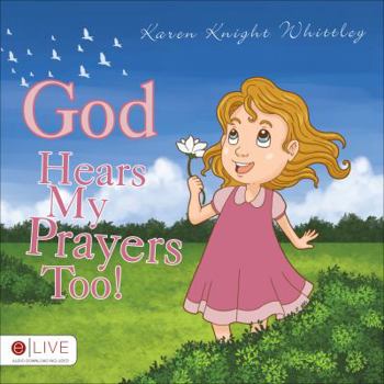 Paperback God Hears My Prayers Too! Book