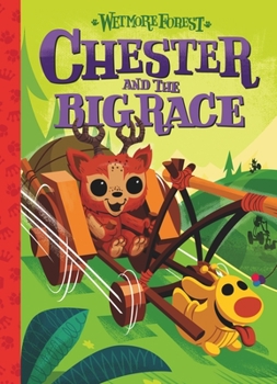 Hardcover Chester and the Big Race: A Wetmore Forest Storyvolume 4 Book