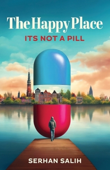 Paperback The Happy Place: Its not a Pill Book