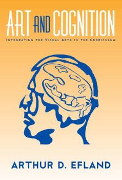 Paperback Art and Cognition: Integrating the Visual Arts in the Curriculum Book