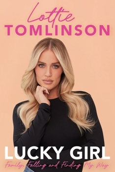 Hardcover Lucky Girl: Family, Falling and Finding My Way Book