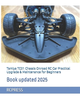 Paperback Tamiya TC01 Chassis Onroad RC Car Practical Upgrade & Maintenance for Beginners Book