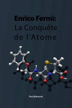 Paperback Enrico Fermi: La Conquête de l'Atome [French] Book