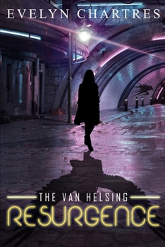 The Van Helsing Resurgence - Book #2 of the Clara Grey Adventures