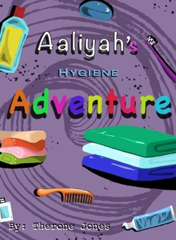 Hardcover Aaliyah's Hygiene Adventure Book
