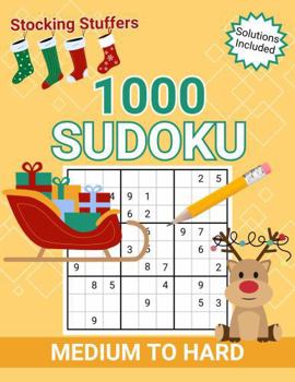 1000 Sudoku Stocking Stuffers Medium To Hard: Solutions Included