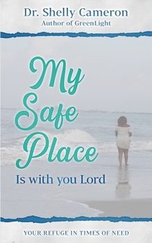 Paperback My Safe Place: Your Refuge In Times Of Need Book