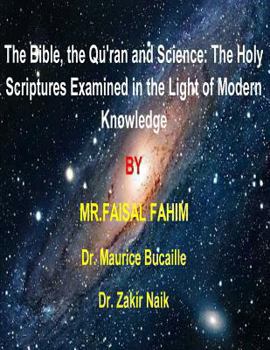 Paperback The Bible, the Qu'ran and Science: The Holy Scriptures Examined in the Light of Modern Knowledge: 4 books in 1 Book