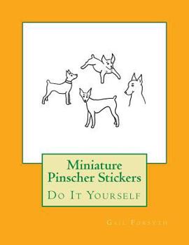 Miniature Pinscher Stickers: Do It Yourself