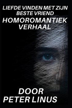 Liefde Vinden Met Zijn Beste Vriend: Homoromantiek Verhaal