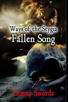 Paperback Ways of the Stygia- Fallen Song: Author's Cut Book