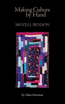 Paperback Making Culture by Hand: Mozell Benson Book