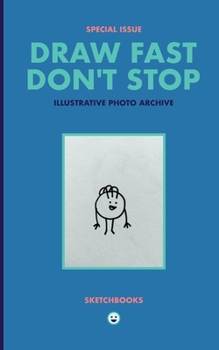 Paperback Drive Fast Don't Stop - Special Issue: Sketchbooks Book