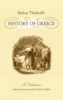 Bishop Thirlwall's History of Greece (Bristol Phoenix Press - Edited Volumes)