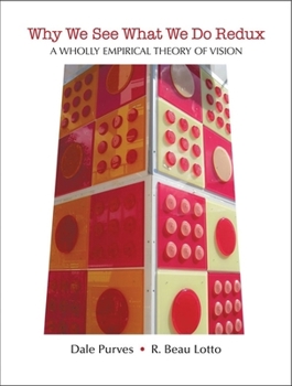 Paperback Why We See What We Do Redux: A Wholly Empirical Theory of Vision Book
