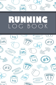 Running Log Book: Running Personal Training Workout Fitness Journal Log Book