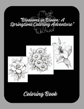 Paperback "Blossoms in Bloom: A Springtime Coloring Adventure" Book