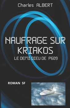 Paperback Naufrage Sur Kriakos: Le demi dieu de P609 [French] Book