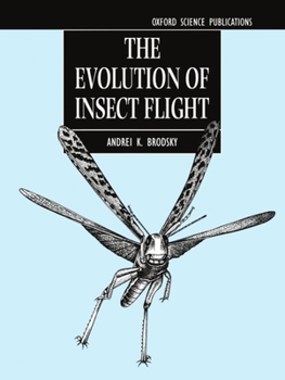 Paperback The Evolution of Insect Flight Book