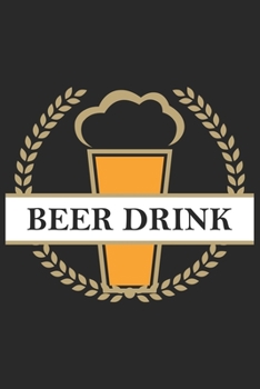 Paperback Beer drink: Beer taste logbook for beer lovers - Beer Notebook - Craft Beer Lovers Gifts Book