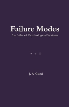 Paperback Failure Modes: An Atlas of Psychological Systems Book