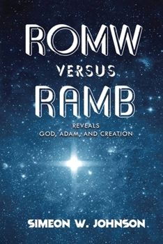 Paperback ROMW versus RAMB: Reveals God, Adam, and Creation Book
