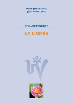 Paperback Yoga de L'Energie: La Lignée [French] Book