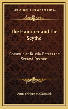 Hardcover The Hammer and the Scythe: Communist Russia Enters the Second Decade Book