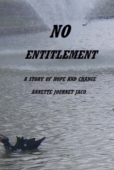 Paperback No Entitlement: A Story Of Hope And Change Book
