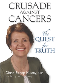 Paperback Crusade against Cancers: The Quest for Truth Book