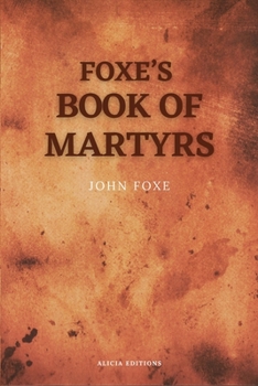Paperback Foxe's Book of Martyrs: Including a sketch of the Author (Large print for comfortable reading) [Large Print] Book
