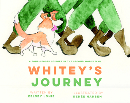 Hardcover Whitey's Journey: A Four-Legged Soldier in the Second World War Book