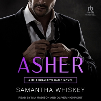 Asher - Book #1 of the Billionaire's Game series