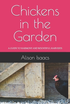 Paperback Chickens in the Garden: A Guide to Harmony and Bountiful Harvests Book