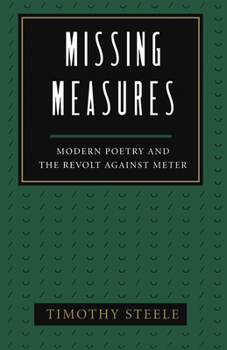 Paperback Missing Measures: Modern Poetry and the Revolt Against Meter Book