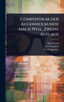 Hardcover Compendium der Augenheilkunde nach Weil, Zweite Auflage [German] Book